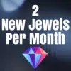 TWO Jewels Per Month
