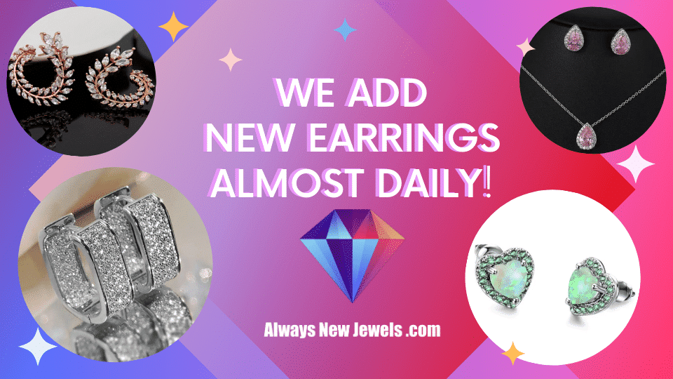 New Earrings - We add new jewels almost daily!