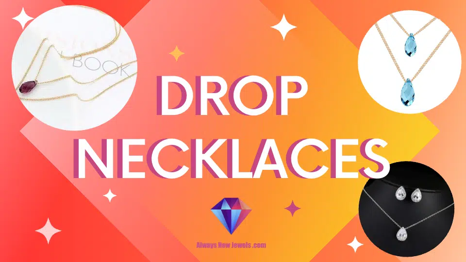 Drop Necklaces